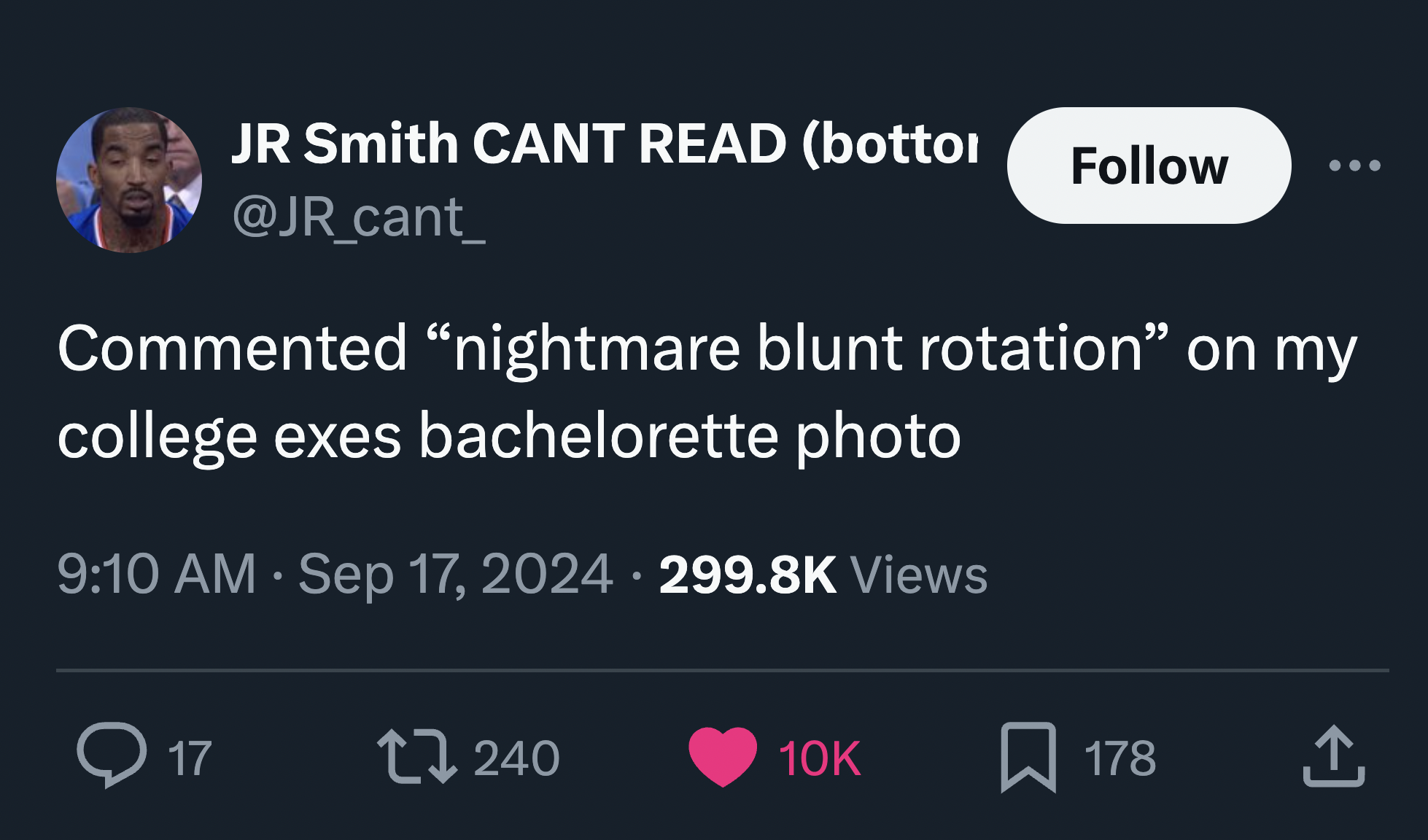 screenshot - Jr Smith Cant Read botto Commented "nightmare blunt rotation" on my college exes bachelorette photo Views 17 178